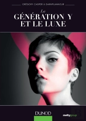 La Génération Y Et Le Luxe ; Une Génération Qui Dicte Les Tendances