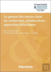 La Genèse Des Savoirs Dans Les Recherches Collaboratives ?: Approches Didactiques