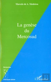 La Genese Du Mercosud