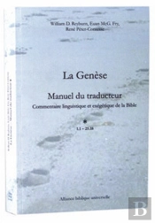 La Genèse ; Manuel Du Traducteur ; Commentaire Linguistique Et Exégétique De La Bible