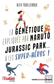 La Génétique Expliquée Par Naruto, Jurassic Park... & Les Superhéros