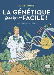 La Génétique (Presque) Facile !