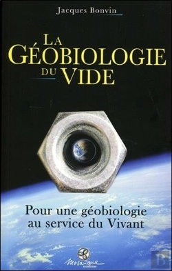 Bertrand.pt - La Géobiologie Du Vide ; Pour Une Géobiologie Au Service Du Vivant