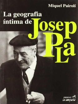 Bertrand.pt - La Geografia ¡Ntima De Josep Pla