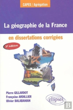 Bertrand.pt - La Géographie De La France En Dissertations Corrigées - 3e Édition Mise À Jour