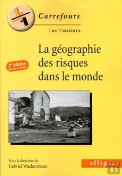 Bertrand.pt - La Géographie Des Risques Dans Le Monde - 2e Édition Mise À Jour (2e Édition)