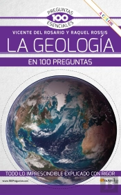 La Geología En 100 Preguntas Nueva Edición