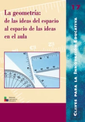 La Geometr¡A: De Las Ideas Del Espacio Al Espacio De Las Ideas En El Aula