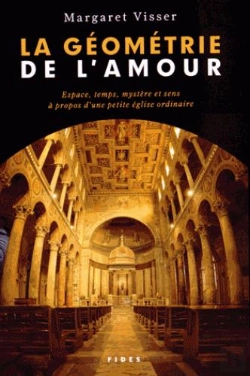 Bertrand.pt - La Géometrie De L'Amour ; Espace, Temps, Mystère Et Sens À Propos D'Une Petite Église Ordinaire