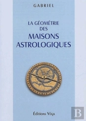 La Geometrie Des Maisons Astrologiques