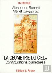 La Géométrie Du Ciel Tome 1 ; Configurations Planétaires