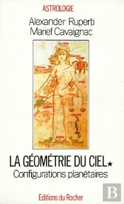 La Géométrie Du Ciel Tome 1 ; Configurations Planétaires