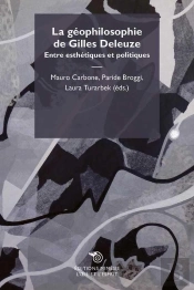 La Geophilosophie De Gilles Deleuze ; Entre Esthetiques Et Politiques