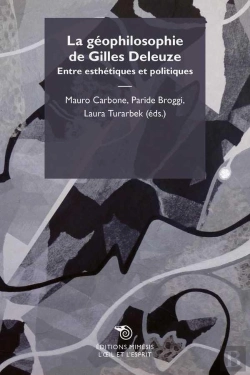 Bertrand.pt - La Geophilosophie De Gilles Deleuze ; Entre Esthetiques Et Politiques