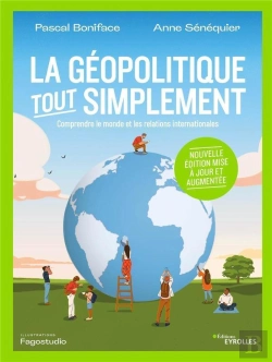 Bertrand.pt - La Géopolitique Tout Simplement : Comprendre Le Monde Et Les Relations Internationales