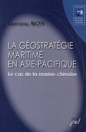La Géostratégie Maritime En Asie-Pacifique ; Le Cas De La Marine Chinoise