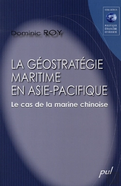 Bertrand.pt - La Géostratégie Maritime En Asie-Pacifique ; Le Cas De La Marine Chinoise