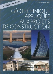 La Géotechnique Appliquée Aux Projets De Construction (2e Édition)