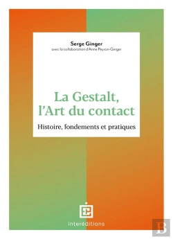 Bertrand.pt - La Gestalt, L'Art Du Contact : Histoire, Fondements Et Pratiques