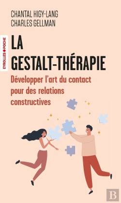 Bertrand.pt - La Gestalt-Thérapie : Développer L'Art Du Contact Pour Créer Des Relations Constructives