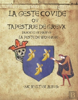 Bertrand.pt - La Geste Covide Ou Tapestrie De Greux - Fascicule 1: La Peste De Wouhane
