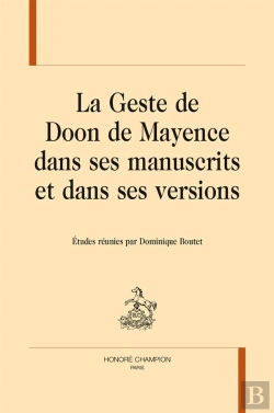 Bertrand.pt - La Geste De Doon De Mayence Dans Ses Manuscrits Et Dans Ses Versions
