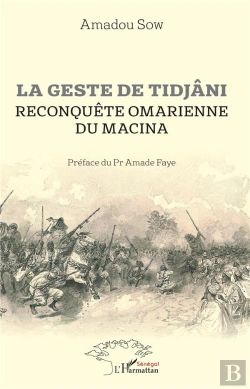 Bertrand.pt - La Geste De Tidjani ; Reconquête Omarienne Du Macina