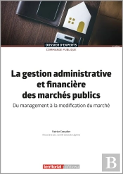 La Gestion Administrative Et Financiere Des Marches Publics - Du Management A La Modification Du Mar