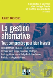La Gestion Alternative ; Tout Comprendre Pour Bien Investir
