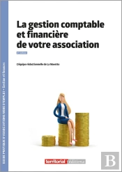 La Gestion Comptable Et Financière De Votre Association (4e Édition)