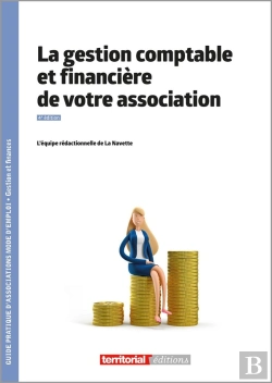 Bertrand.pt - La Gestion Comptable Et Financière De Votre Association (4e Édition)