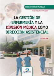 La Gestion De Enfermeria Y La Division Medica Como Direccion Asistencial 2ª Edic
