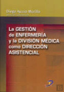 Bertrand.pt - La Gestión De Enfermería Y La División Médica Como Dirección Asistencial