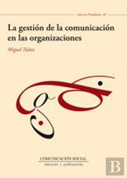 La Gestión De La Comunicación En Las Organizaciones