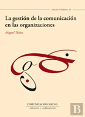 La Gestión De La Comunicación En Las Organizaciones