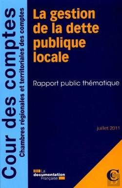 Bertrand.pt - La Gestion De La Dette Publique Locale ; Rapport Publique Thématique ; Juillet 2011