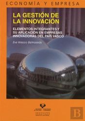 La Gestión De La Innovación. Elementos Integrantes Y Su Aplicación En Empresas Innovadoras En El Paí