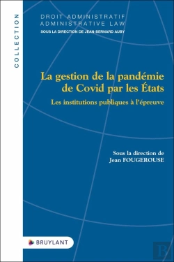 Bertrand.pt - La Gestion De La Pandémie De Covid Par Les États : Les Institutions Publiques À L'Épreuve
