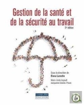 La Gestion De La Santé Et De La Sécurité Au Travail (2e Édition)