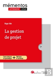 La Gestion De Projet, 7eme Edition - Toutes Les Cles Methodologiques Pour Conduire Et Gerer Un Proje