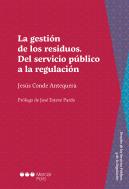 La Gestion De Residuos. Del Servicio Publico A La Regulacion