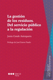 La Gestion De Residuos. Del Servicio Publico A La Regulacion