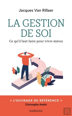 Bertrand.pt - La Gestion De Soi ; Ce Qu'Il Faut Faire Pour Vivre Mieux