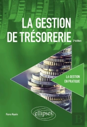 La Gestion De Trésorerie (2e Édition)