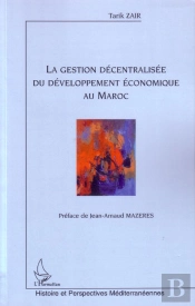 La Gestion Décentralisée Du Développement Économique Au Maroc