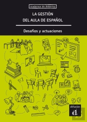 La Gestión Del Aula De Español, Desafíos Y Actuaciones