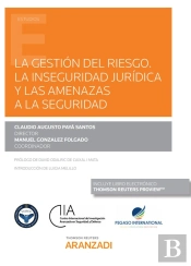 La Gestión Del Riesgo. La Inseguridad Jurídica Y Las Amenazas A La Seguridad (Papel + E-Book)