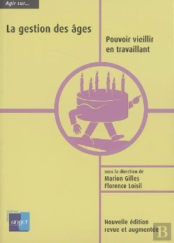 Bertrand.pt - La Gestion Des Âges ; Pouvoir Vieillir En Travaillant
