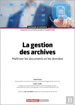 Bertrand.pt - La Gestion Des Archives : Maîtriser Les Documents Et Les Données