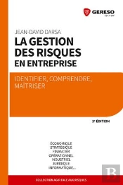 La Gestion Des Risques En Entreprise - Identifier, Comprendre Et Maitriser